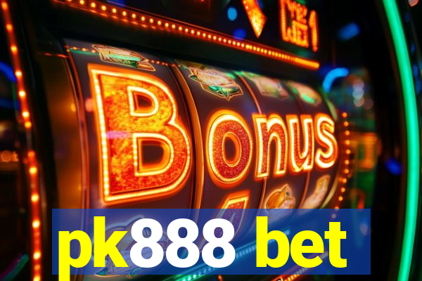 pk888 bet